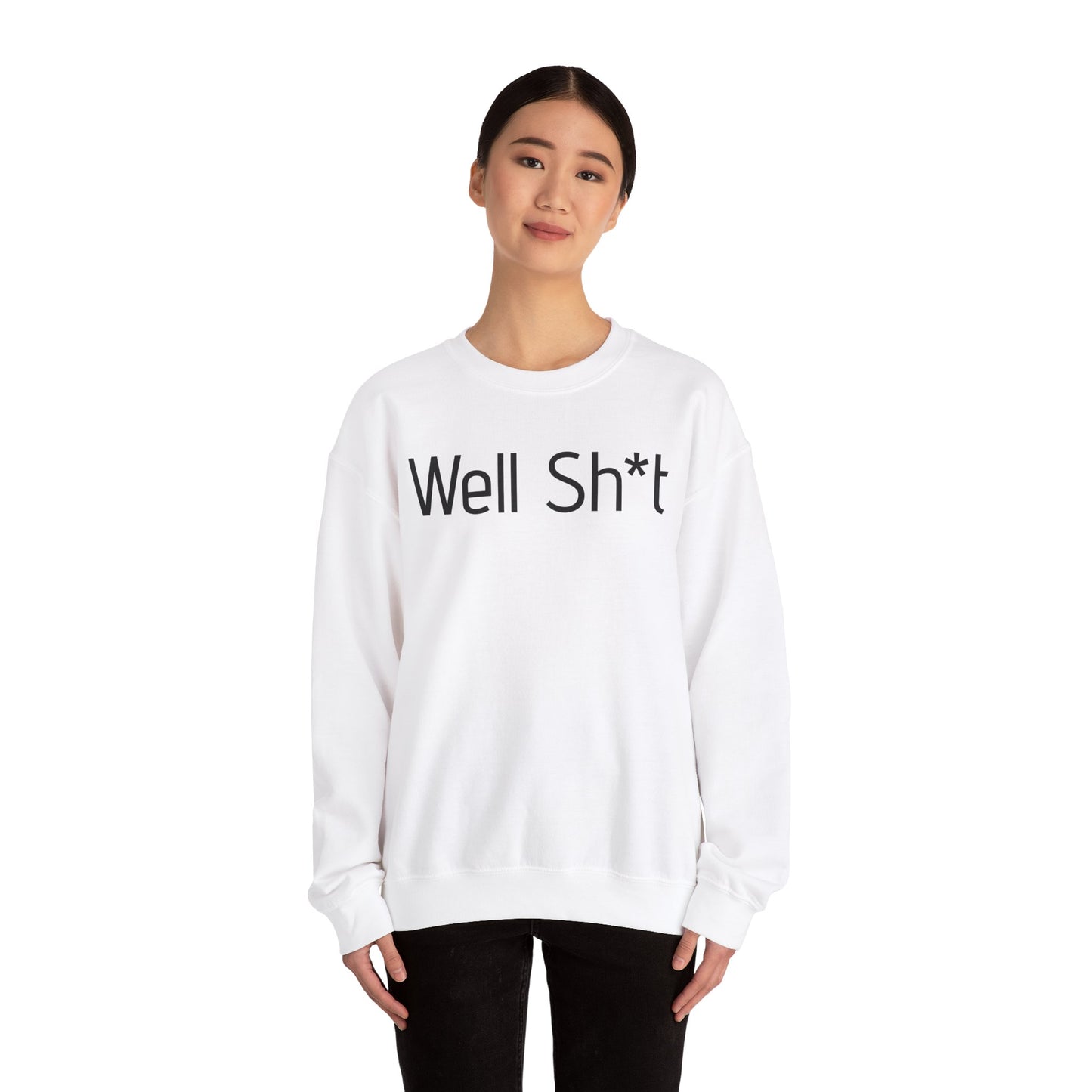 Unisex Sweatshirt Well Shit It Happens White Crewneck Pullover