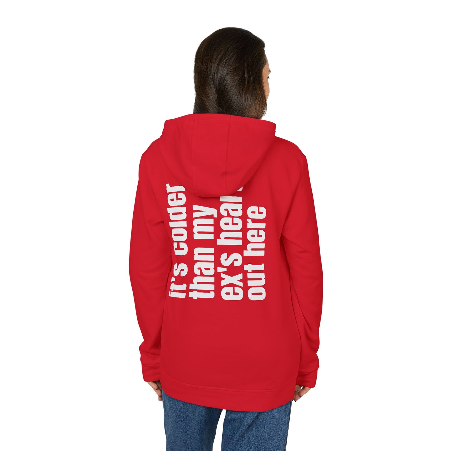 It's Colder Than My Ex's Heart. Red Fleece Adidas Hoodie