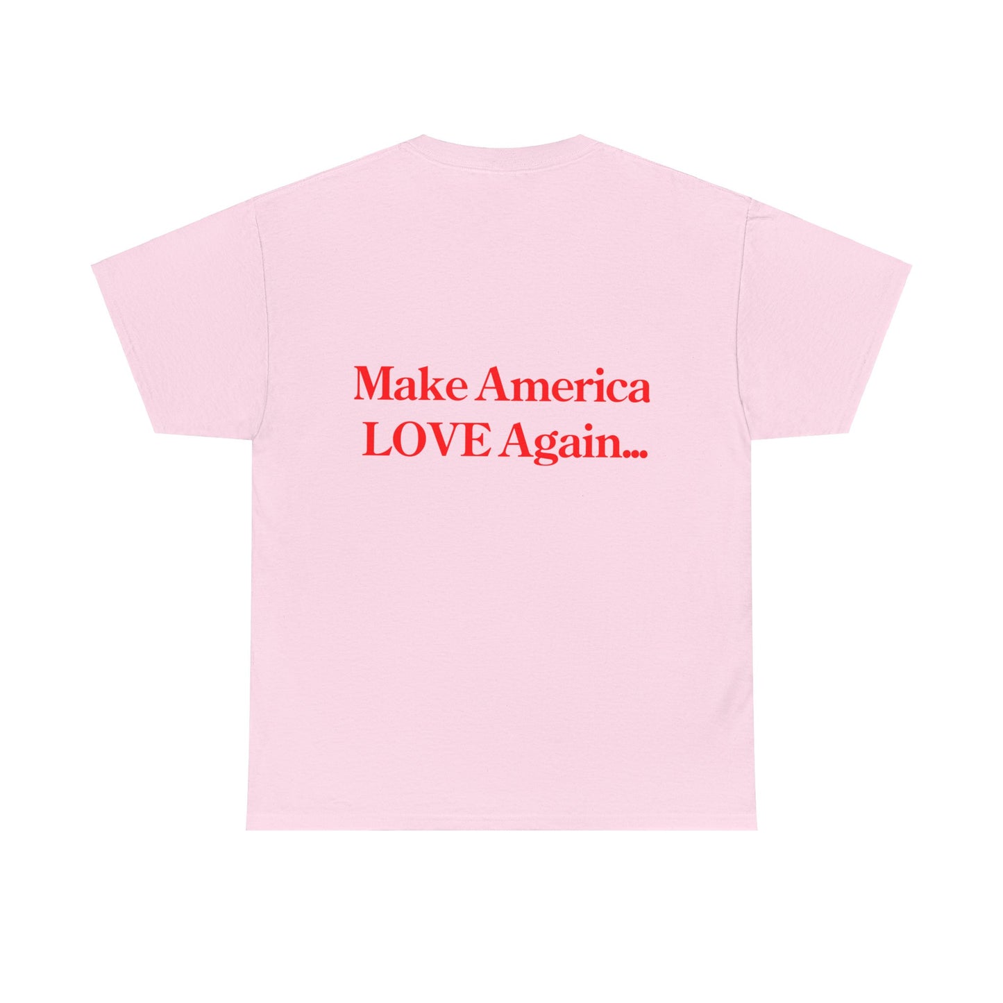 Make America Love again... Unisex Heavy Cotton Tee