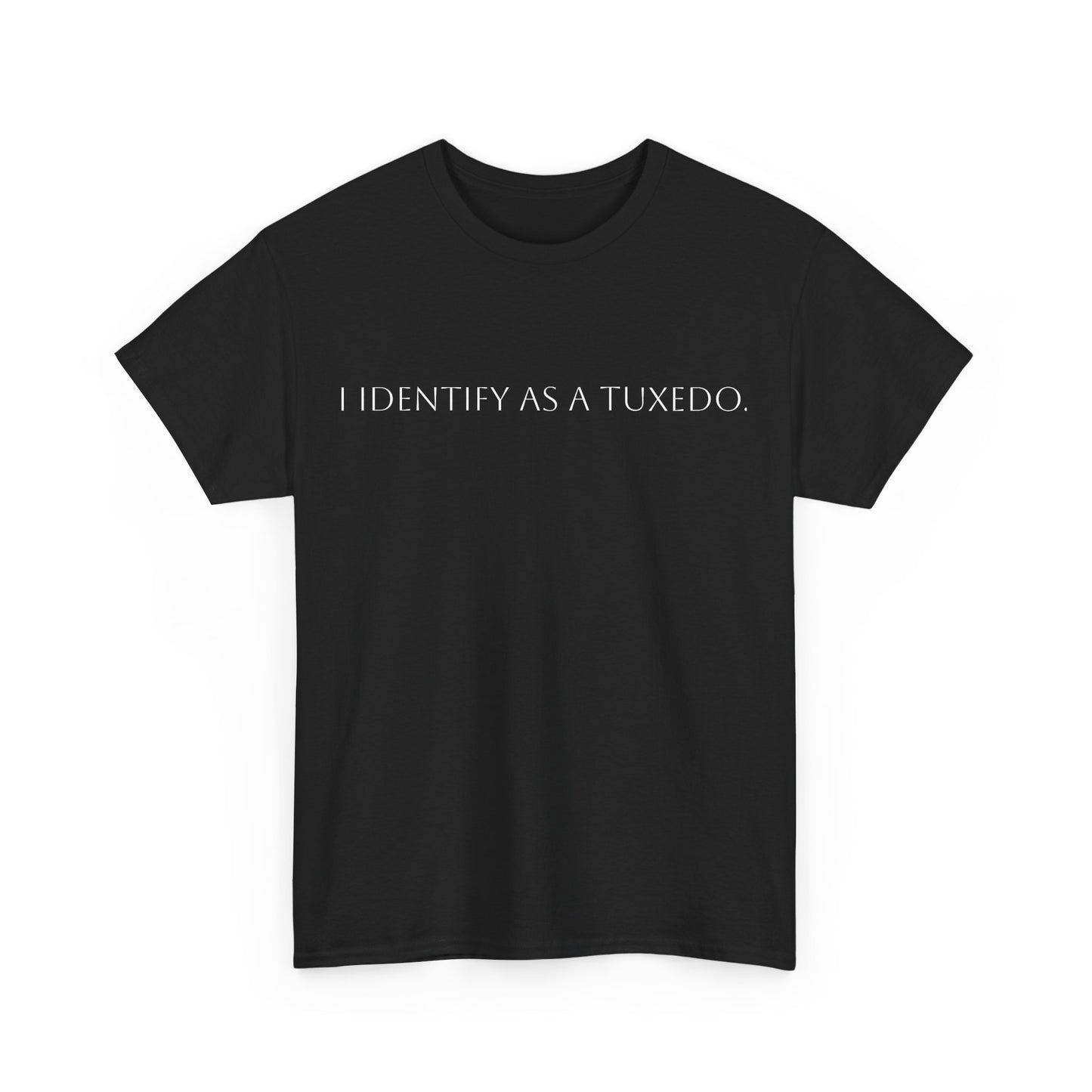 I Identify as a Tuxedo black Unisex T-Shirt